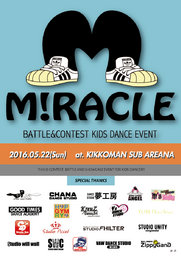 MIRACLE VOL.1　〜Battle&Contest Kid's Dance Event〜