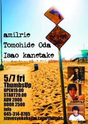 Thumbs Up 5/7fri　amiIrie（アミアイリ）／小田トモヒデ／金武功 