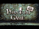 ＰＨＡＮＴＯＭ　ＧＡＭＥ