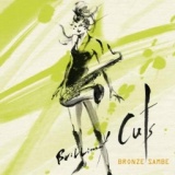 BRILLIANT CUTS/BRONZE SAMBE