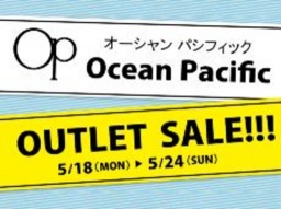 【5/18（月）～5/24（日）】オーシャンパシフィック アウトレットセール