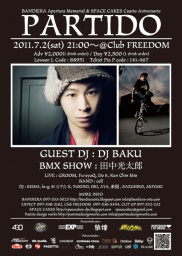 BANDIERA Apertura Memorial & SPACE CAKES Cuarto Aniversario「Partido」