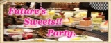 フューチャーズ 「 Sweet !! 」パーティ（Future`s Party）