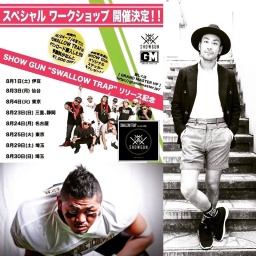  SHOW GUN "SWALLOW TRAP" リリース記念 Special Work Shop Tour