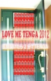 LOVE ME TENGA　2012　～玄関開けたら、2分でTENGA～
