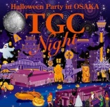 TGC Night Halloween Party in OSAKA