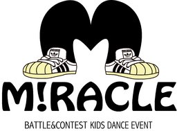 MIRACLE the 2nd　～Battle&Contest Kid's Dance Event～