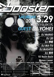 『Booster』 produce by CONTINUE? 2014/3/29 @ageHa BOX